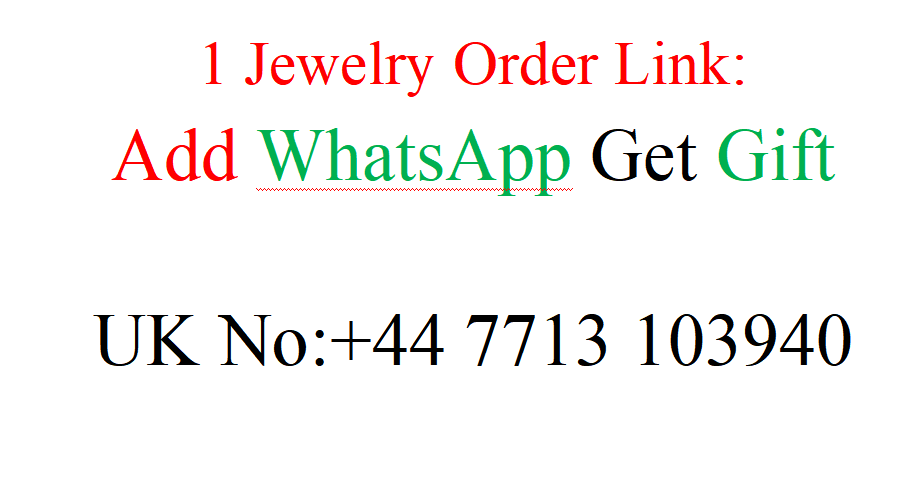 1 Jewelry Order Link, Add WhatsApp Get Free Gift